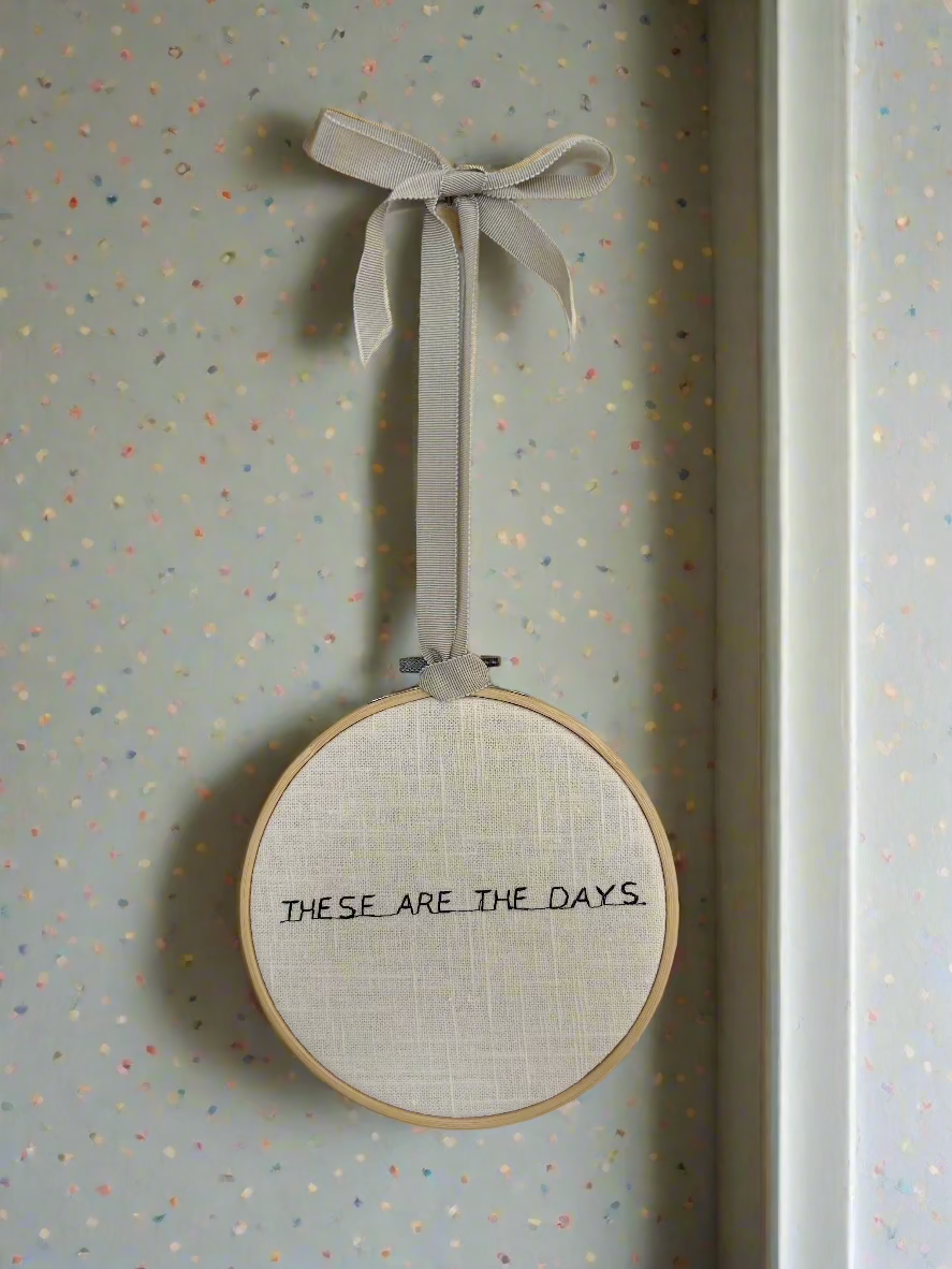 These are the Days Wall Hanging